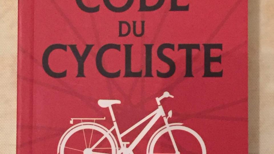 Un "Code du Cycliste" que chacun de nous devrait avoir sur lui, aussi quand il roule à vélo !